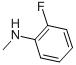 N-甲基-2-氟苯胺-CAS:1978-38-7